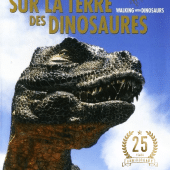 sur la terre des dinosaures